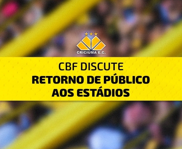 CBF estuda o retorno de público nos estádios