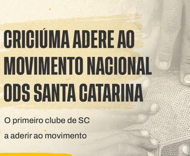 Criciúma é o primeiro clube de futebol de Santa Catarina a aderir ao Movimento Nacional ODS