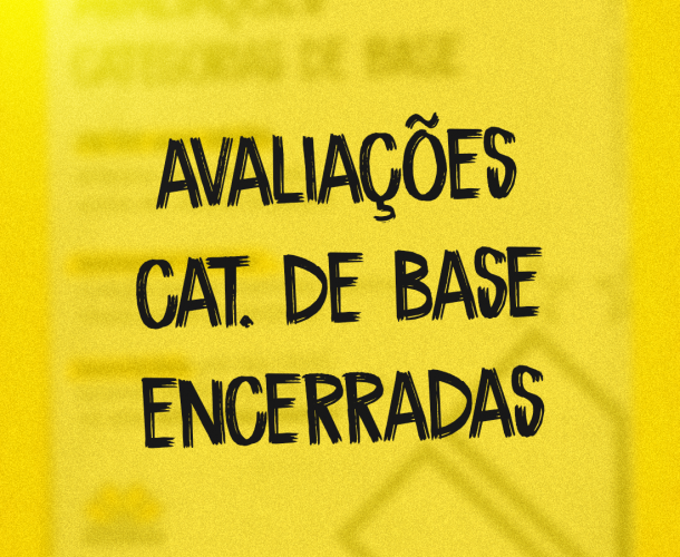 Inscrições encerradas para as avaliações da base
