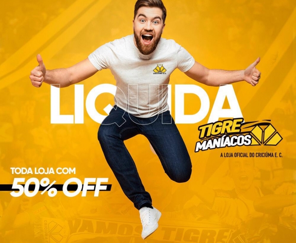 Liquidação na Tigre Maníacos