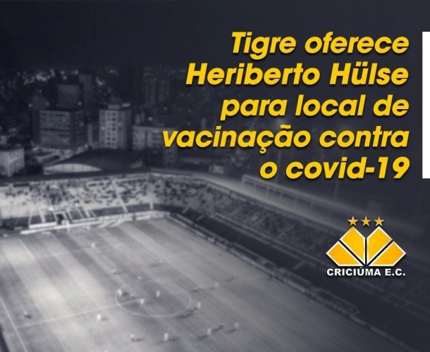 Tigre oferece o Heriberto Hülse para local de vacinação
